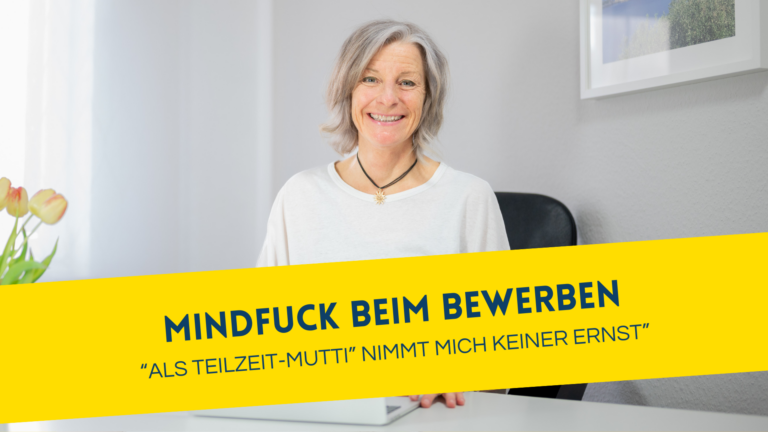 Mindfuck beim Bewerben: „Teilzeit-Muttis nimmt keiner ernst.“