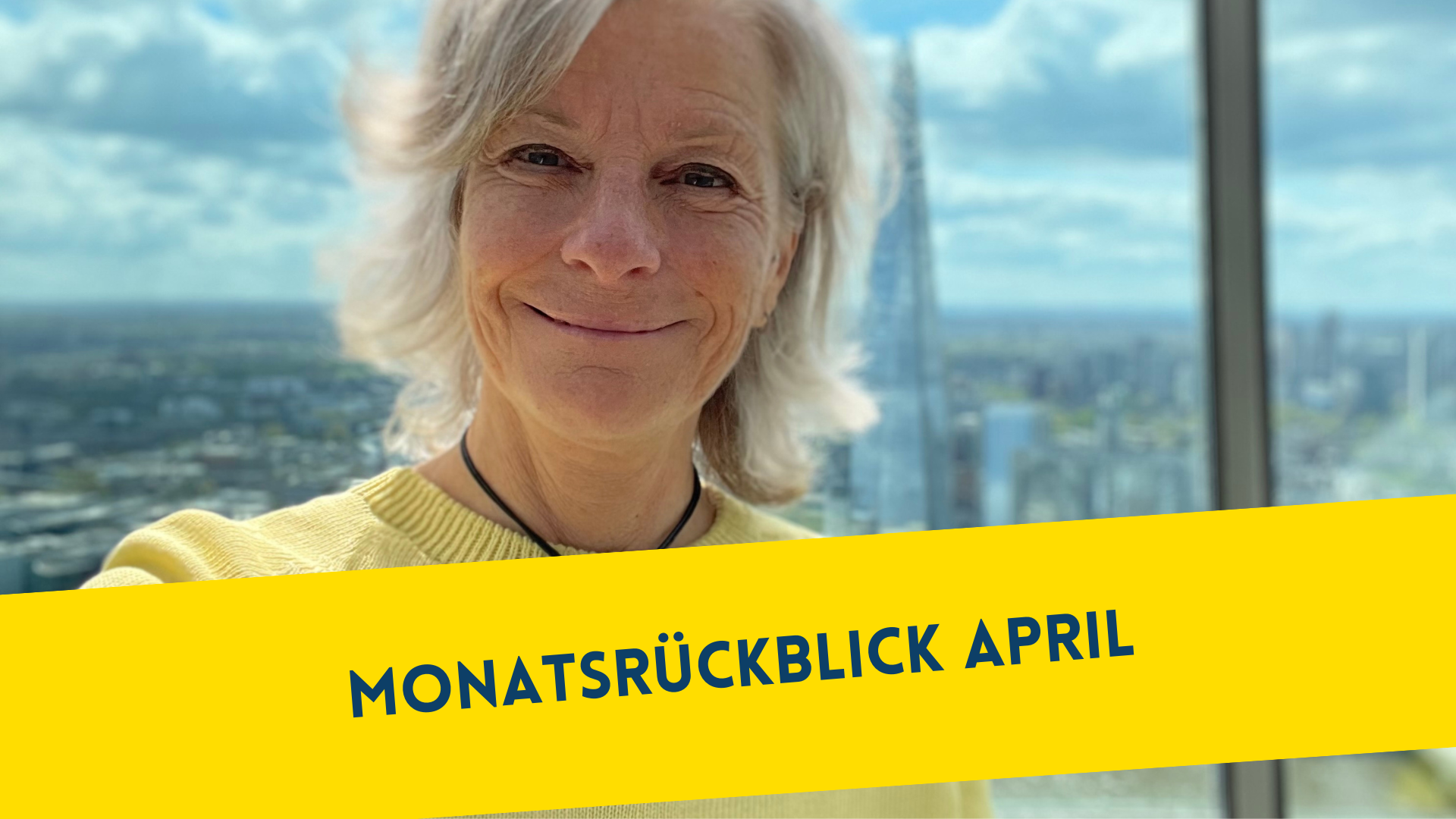 Monatsrückblick April 2025 Sandra Jost London Berlin Stuttgart