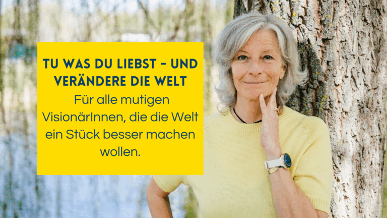 Tu was du liebst – wie Stärken die Welt verändern können