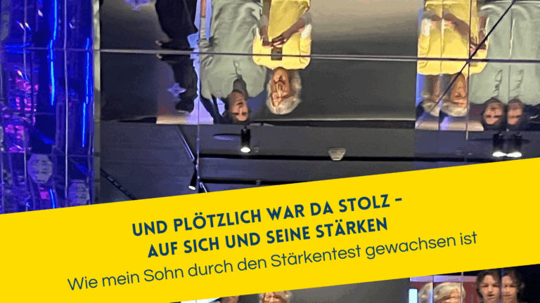 und plötzlich war das stolz - auf sich und seine Stärken. Berufliche Orientierung mit dem Stärkentest meines Sohnes